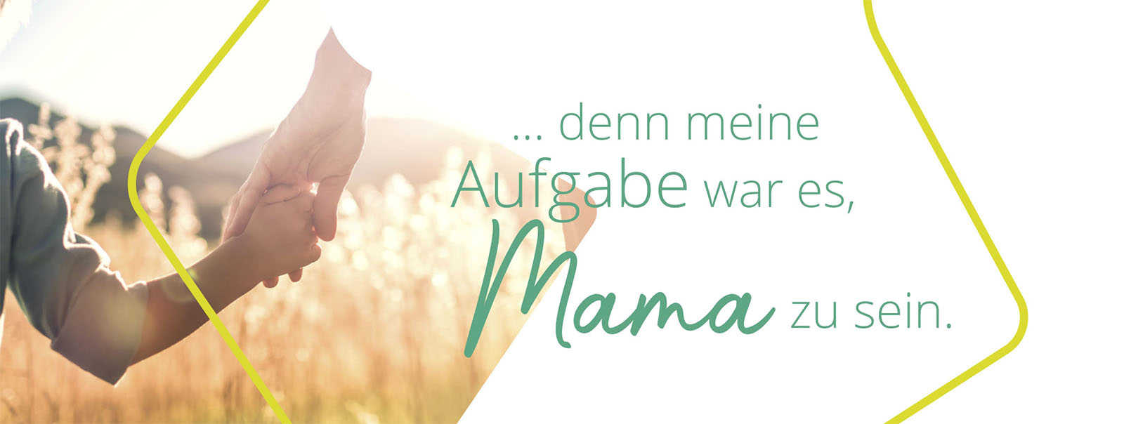 MS und ich: Spruch: ... denn meine Aufgabe war es, Mama zu sein MS und ich: Spruch: ... denn meine Aufgabe war es, Mama zu sein