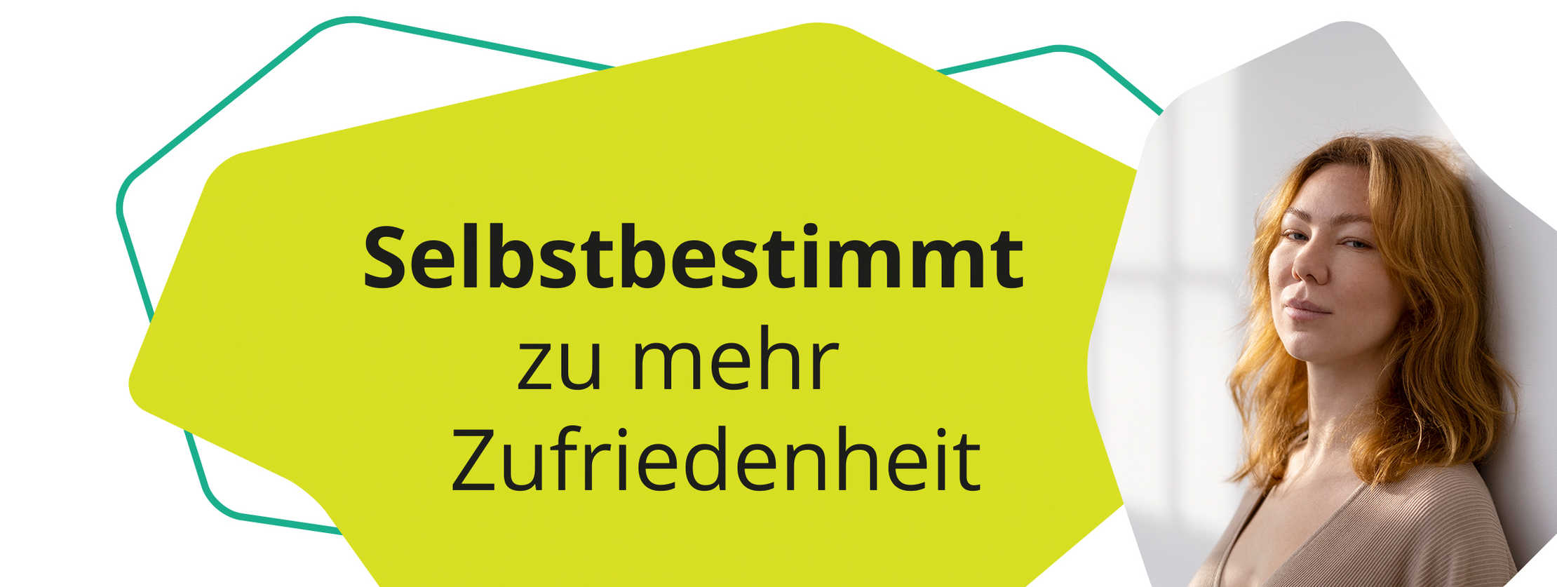 Patientin Sandra lächelt in die Kamera. Daneben Satz "Selbstbestimmt zu mehr Zufriedenheit"