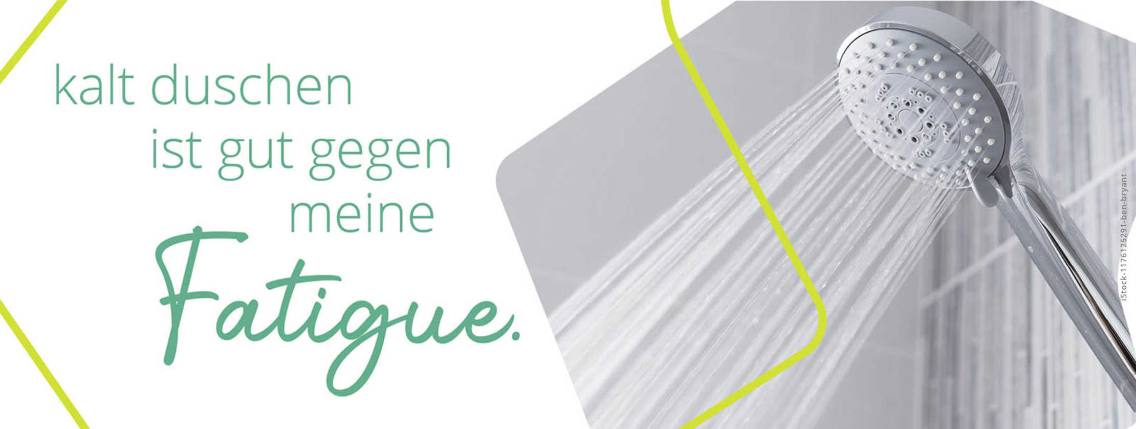 Multiple Sklerose: Schriftzug „Kalt duschen ist gut gegen meine Fatigue.“