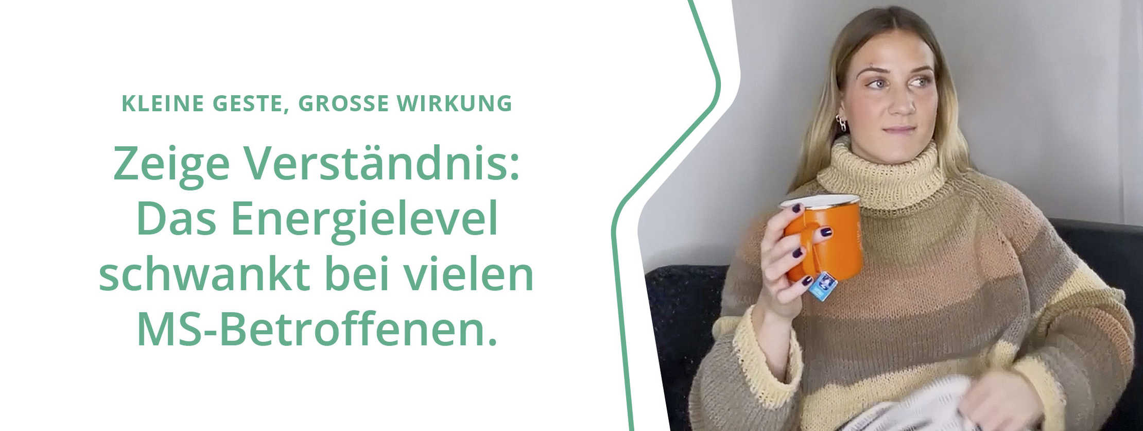 Kleine Geste, große Wirkung - zeige Verständnis: Das Energielevel schwankt bei vielen MS-Betroffenen.