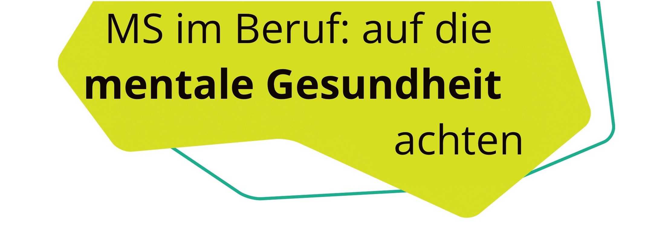 MS im Beruf: auf die mentale Gesundheit achten