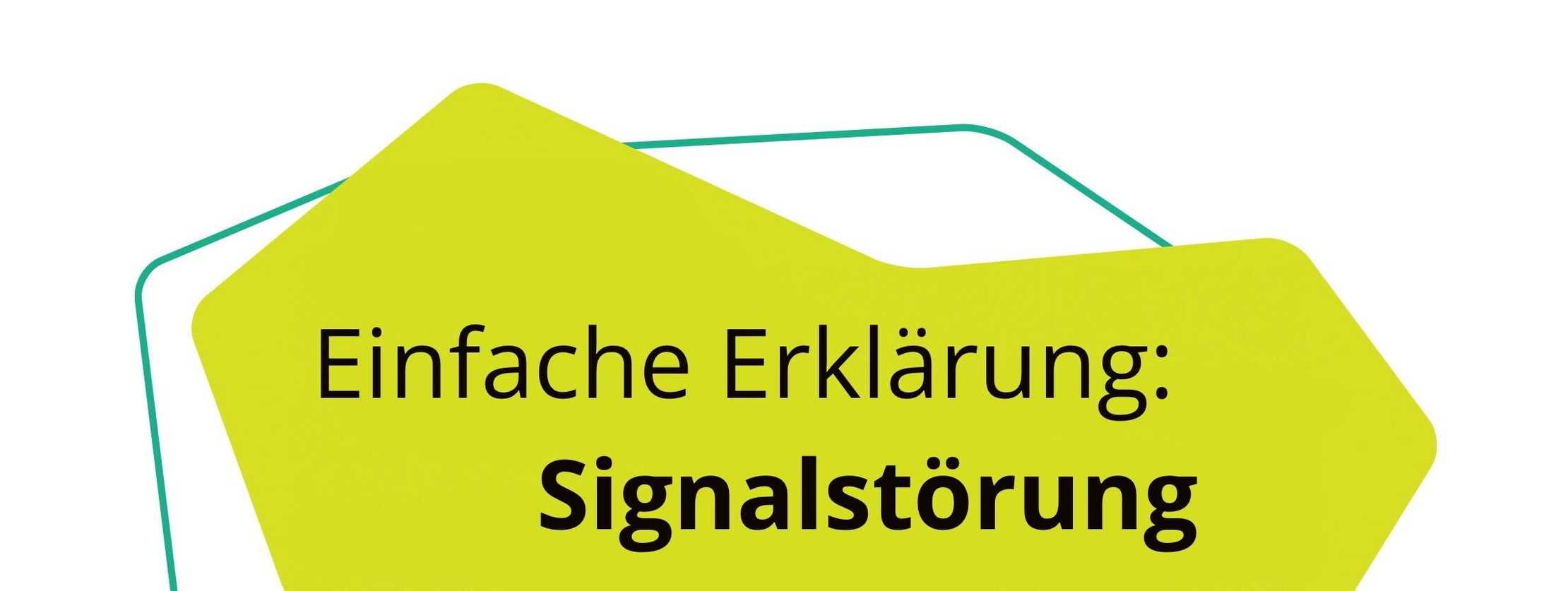 Einfache Erklärung: Signalstörung